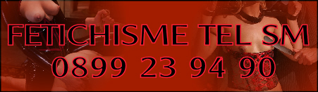dial fétich sm 0899 23 94 90
